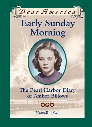 Cover of Early Sunday Morning: The Pearl Harbor Diary of Amber Billows, Hawaii ~ 1941
