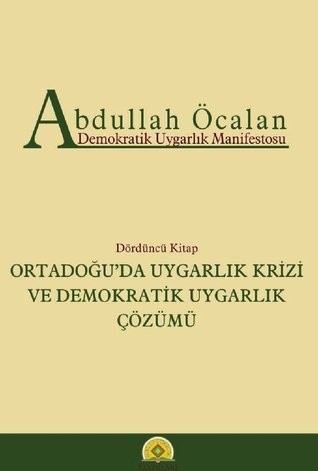 Cover of Ortadoğu'da Uygarlik Krizi ve Demokratik Uygarlık Çözümümü