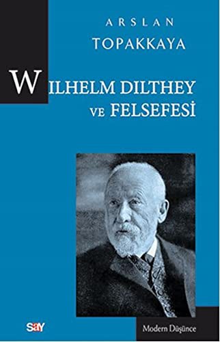 Cover of Wilhelm Dilthey ve Felsefesi