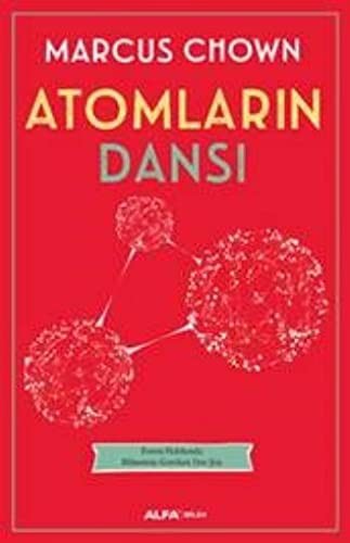 Cover of Atomlarin Dansi - Evren Hakkinda Bilmeniz Gereken Her Sey