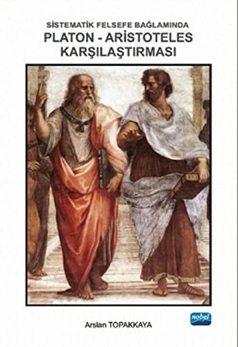 Cover of Sistematik Felsefe Baglaminda Platon-Aristoteles Karsilastirmasi