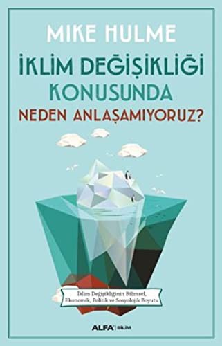 Cover of Iklim Degisikligi Konusunda Neden Anlasamiyoruz?