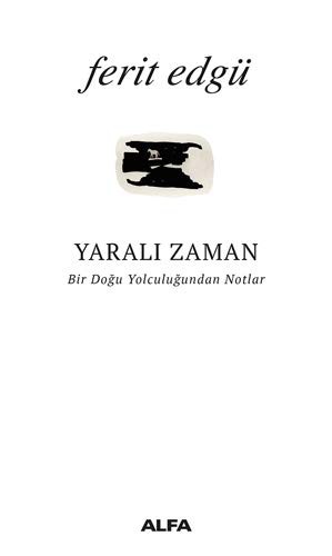 Cover of Yarali Zaman - Bir Dogu Yolculugundan Notlar