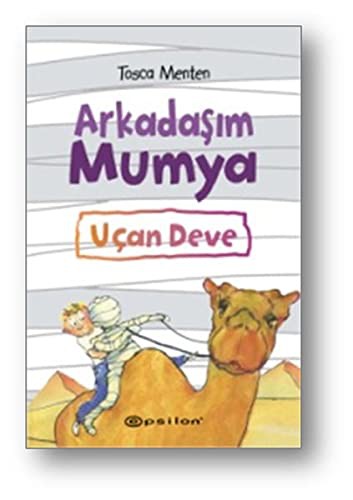 Cover of Arkadasim Mumya-Ucan Deve