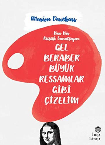 Cover of Gel Beraber Büyük Ressamlar Gibi Cizelim