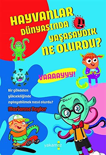 Cover of Hayvanlar Dünyasinda Yasasaydik Ne Olurdu ?