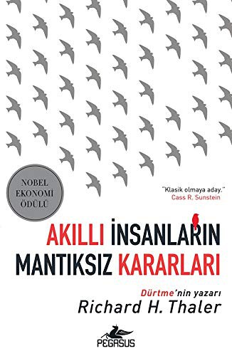 Cover of Akilli Insanlarin Mantiksiz Kararlari Nobel Ekonomi Ödülü