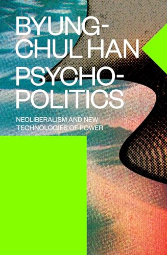 Cover of Psychopolitics: Neoliberalism and New Technologies of Power