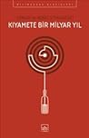 Cover of Kıyamete Bir Milyar Yıl