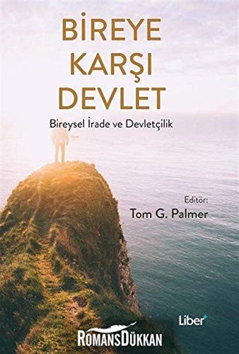 Cover of Bireye Karsi Devlet; Bireysel Irade ve Devletcilik