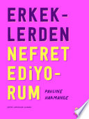 Cover of Erkeklerden Nefret Ediyorum