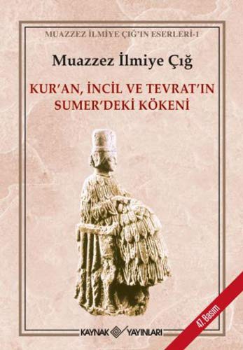 Cover of Kur'an, İncil ve Tevrat'ın Sumer'deki Kökeni