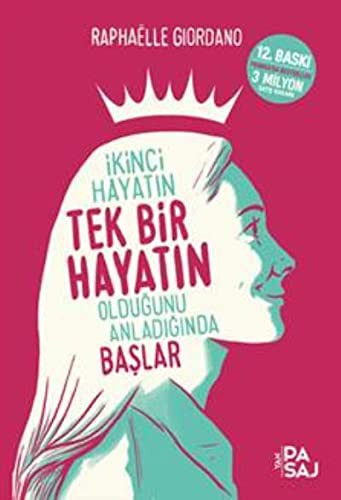 Cover of İkinci Hayatın Tek Bir Hayatın Olduğunu Anladığında Başlar