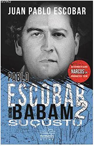 Cover of Pablo Escobar Benim Babam 2 Sucüstü