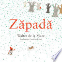 Cover of Zapada (Snow - Walter de la Mare) / Carolina Rabei ill.