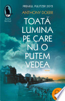 Cover of Toată lumina pe care nu o putem vedea