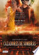 Cover of Cazadores de sombras 4. Ciudad de los ángeles caídos