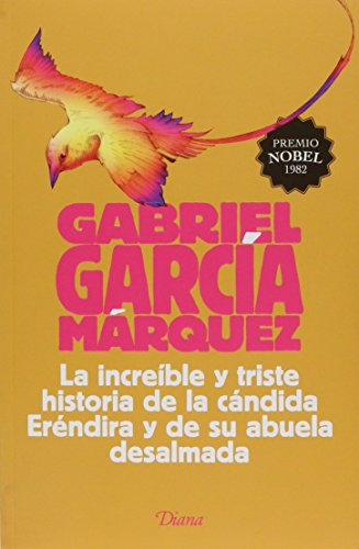 Cover of LA INCREIBLE Y TRISTE HISTORIA DE LA CANDIDA ERENDIRA Y DE SU ABUELA DESALMADA