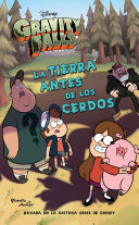 Cover of Gravity Falls. La Tierra antes de los cerdos