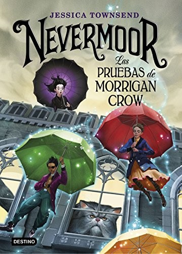 Cover of Nevermoor. Las pruebas de Morrigan Crow