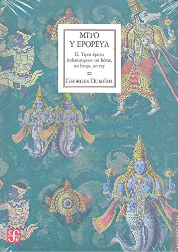 Cover of Mito y epopeya; II. Tipos épicos indoeuropeos
