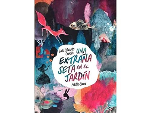 Cover of Una extraña seta en el jardín / A strange mushroom in the garden
