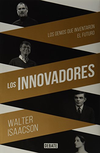 Cover of Los innovadores: los genios que inventaron el futuro