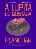 Cover of A Lupita le gustaba planchar
