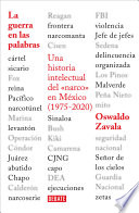 Cover of La guerra en las palabras: Una historia intelectual del "narco" en México