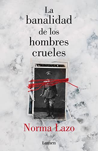 Cover of La banalidad de los hombres crueles / The Banality of Cruel Men