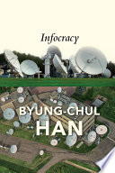Cover of Infocracy: Digitization and the Crisis of Democracy
