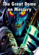 Cover of The Great Dome on Mercury