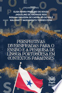 Cover of PERSPECTIVAS DIVERSIFICADAS PARA O ENSINO E A PESQUISA DE LÍNGUA PORTUGUESA EM CONTEXTOS PARAENSES