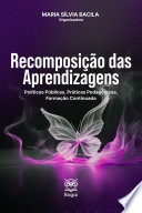 Cover of RECOMPOSIÇÃO DAS APRENDIZAGENS: Políticas Públicas, Práticas Pedagógicas, Formação Continuada
