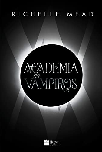 Cover of Academia De Vampiros (Livro 1) - com capítulos extras inéditos.