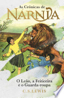 Cover of O Leão, a Feiticeira e o Guarda-roupa