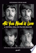 Cover of All you need is love - A história oral do fim dos Beatles