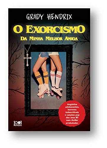 Cover of O Exorcismo da Minha Melhor Amiga