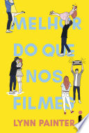 Cover of Melhor do que nos filmes
