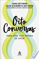 Cover of Oito conversas para uma vida inteira de amor