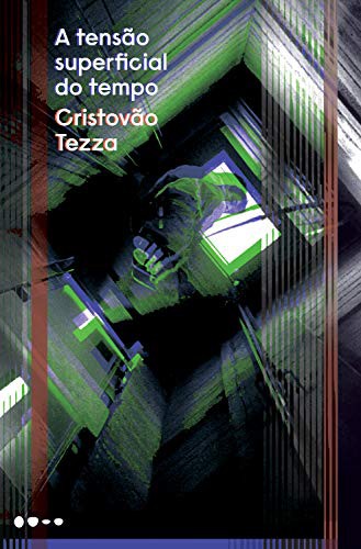 Cover of A tensão superficial do tempo