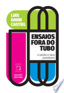 Cover of Ensaios fora do tubo