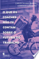 Cover of O que os Coaches Não te Contam Sobre o Futuro do Trabalho