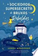 Cover of A sociedade supersecreta de bruxas rebeldes