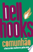 Cover of Comunhão: A busca das mulheres pelo amor