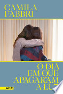 Cover of O dia em que apagaram a luz