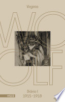 Cover of Os diários de Virginia Woolf: Diário I 1915-1918