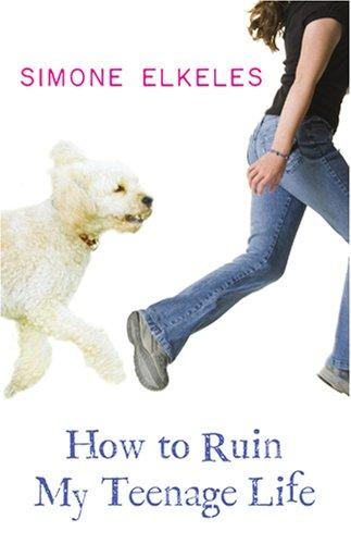 Cover of How to Ruin My Teenage Life