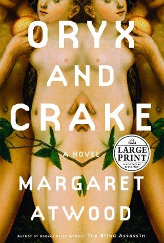 Cover of Oryx and Crake Atwood