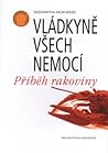 Cover of Vládkyně všech nemocí. Příběh rakoviny
